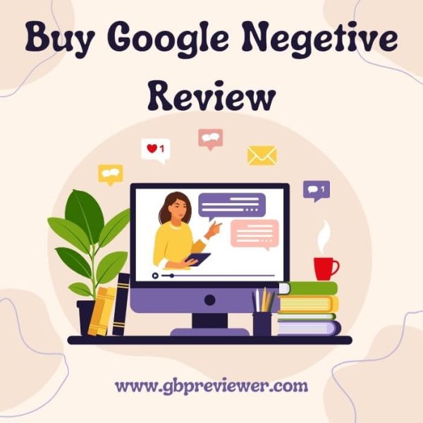 Buy Google Negative Reviews